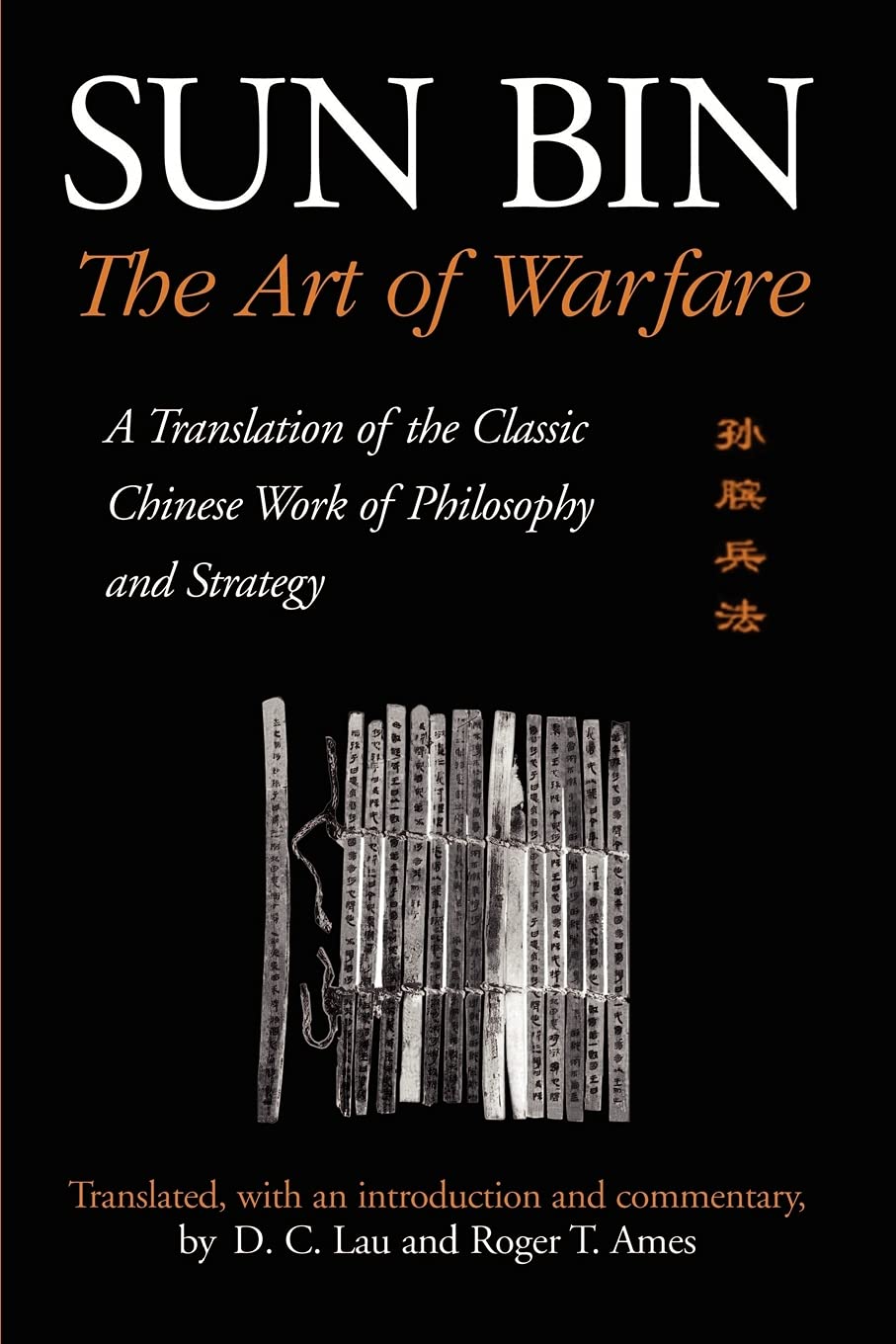 Sun Bin: The Art of Warfare: A Translation of the Classic Chinese